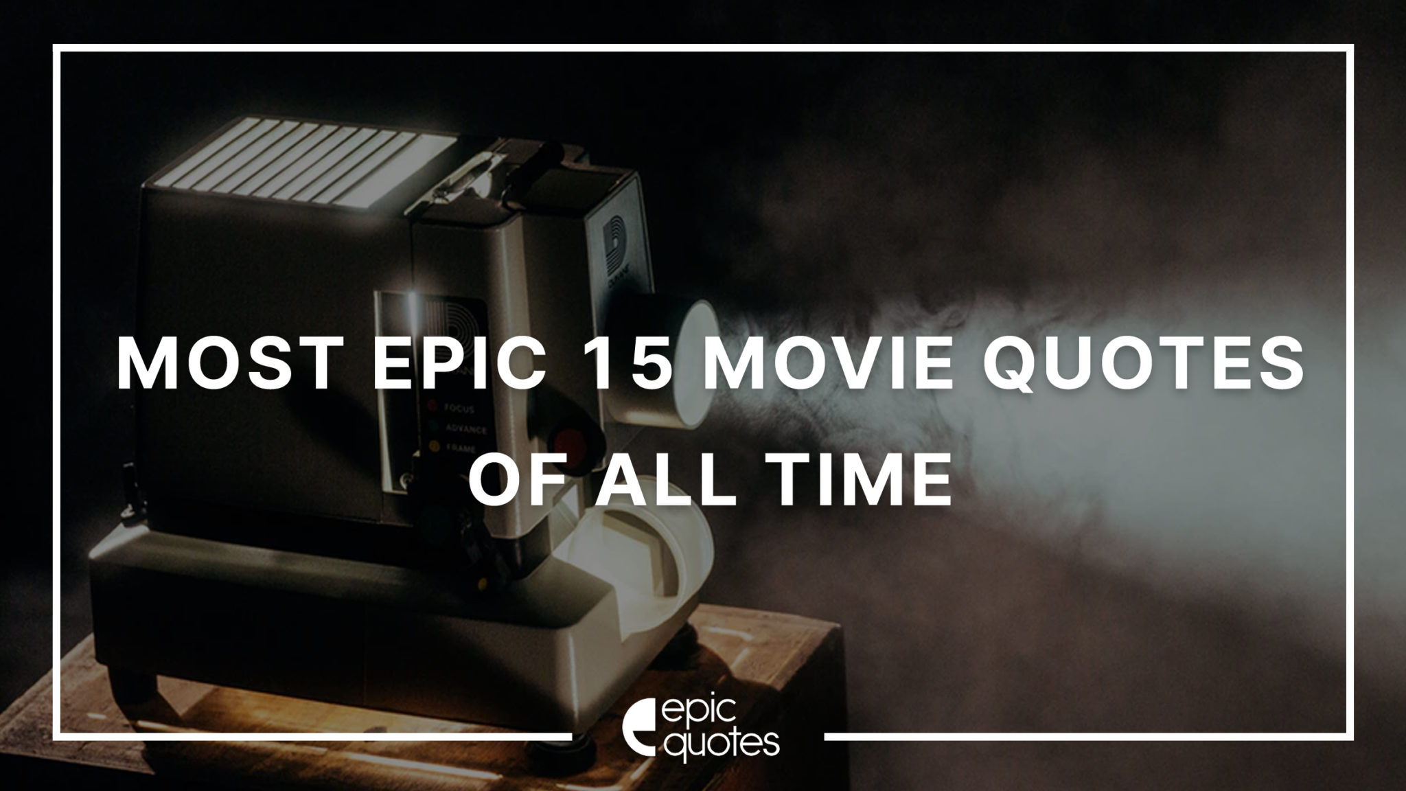 Most Epic 15 Movie Quotes Of All Time Epic Quotes