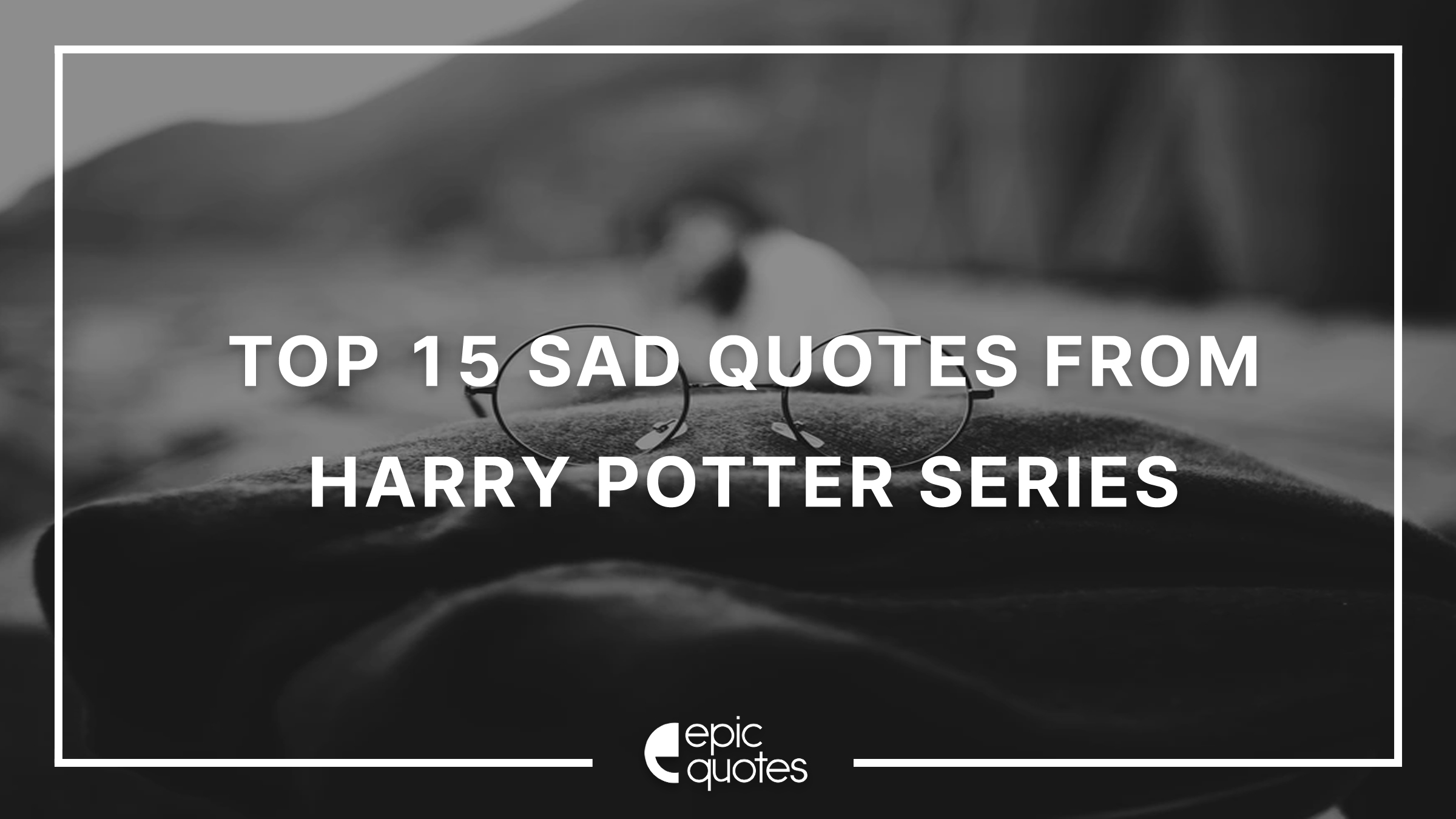 Harry Potter Sad Quotes