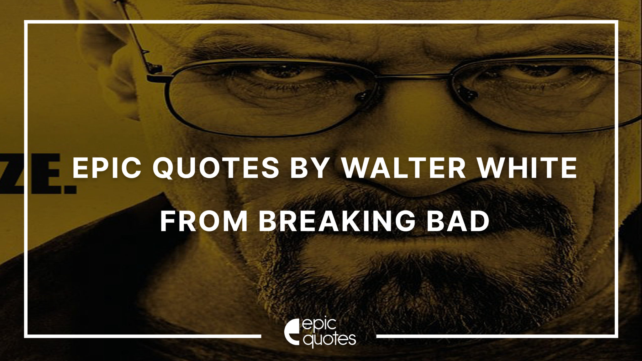 10 Epic Walter White Quotes Of All Time Epic Quotes 