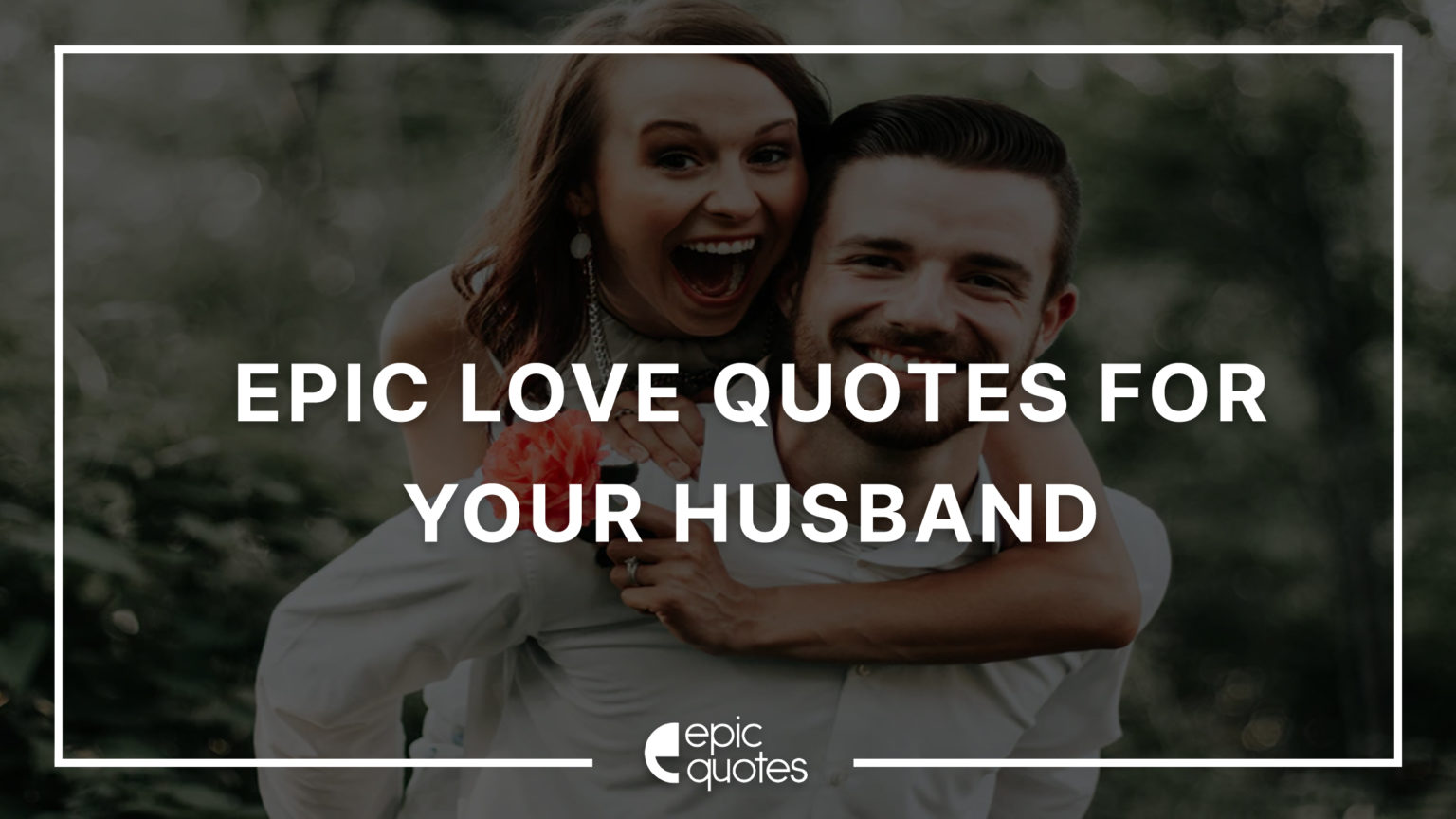 Epic Love Quotes For Your Husband