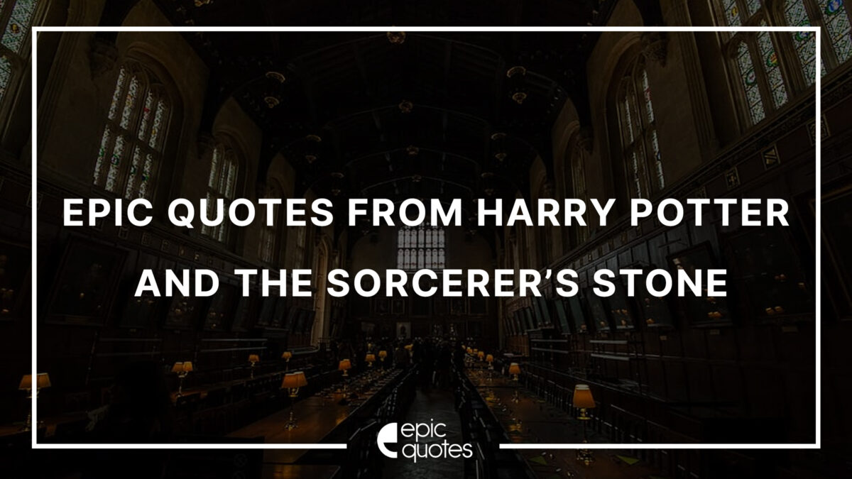 15 Epic Quotes From Harry Potter And The Sorcerer S Stone Epic Quotes   Epic Quotes From Harry Potter And The Sorcerers Stone 1200x675 