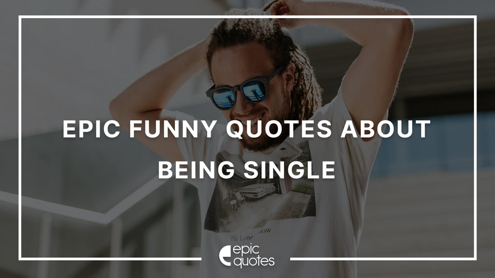 epic-funny-and-inspirational-quotes-about-being-single