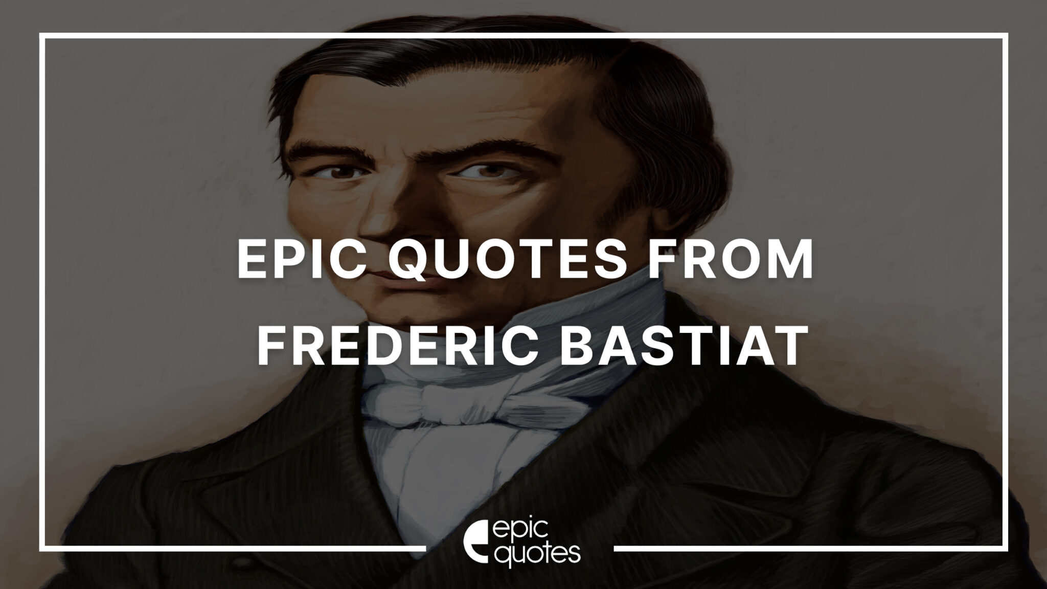 12 Epic Quotes By Frederic Bastiat Epic Quotes 5275