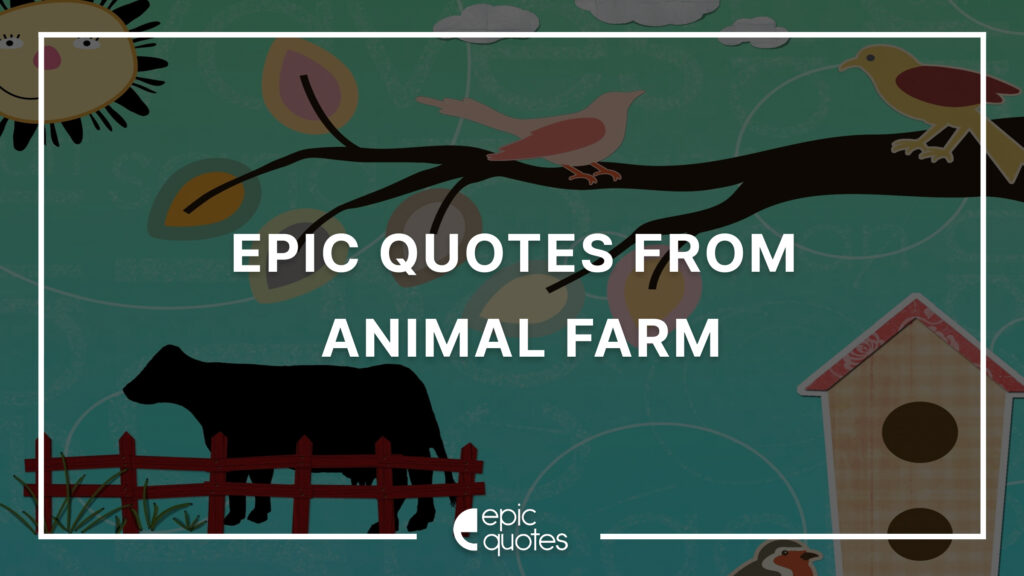 12-epic-quotes-from-animal-farm-epic-quotes