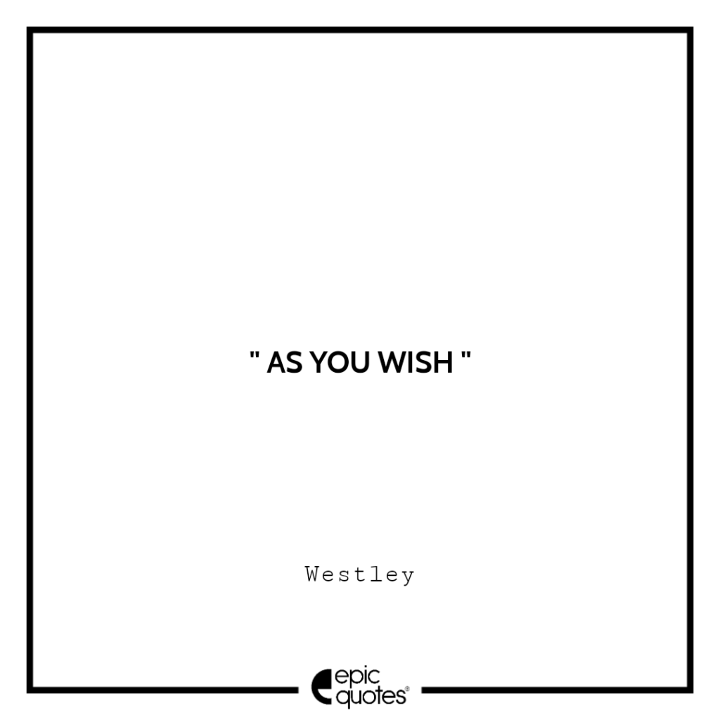 as-you-wish-westley