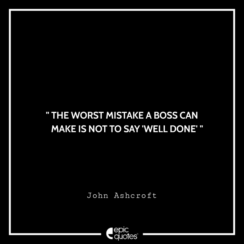 The Worst Mistake A Boss Can Make Is Not To Say ‘well Done John Ashcroft