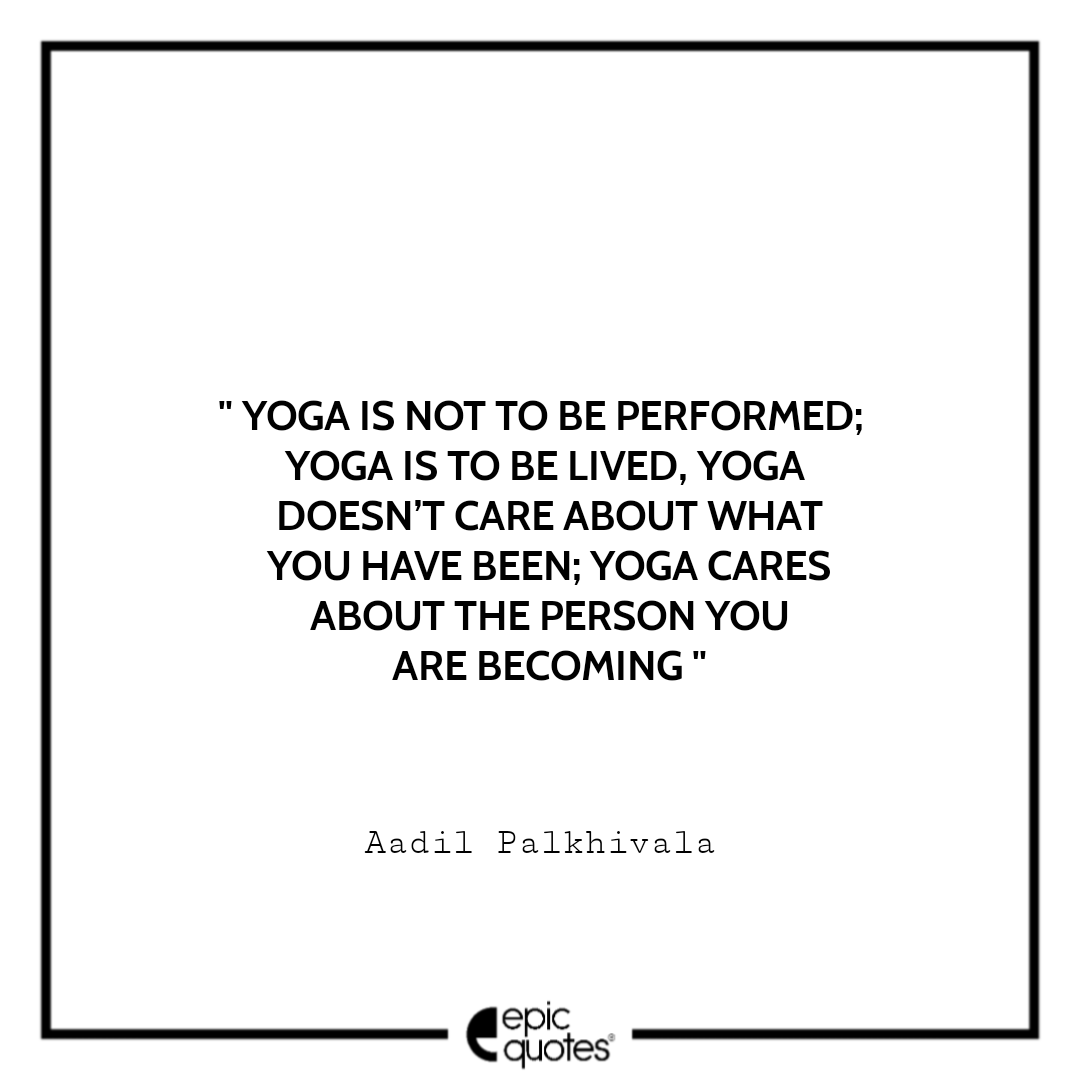 35 Spiritual Quotes for International Yoga Day - Epic Quotes