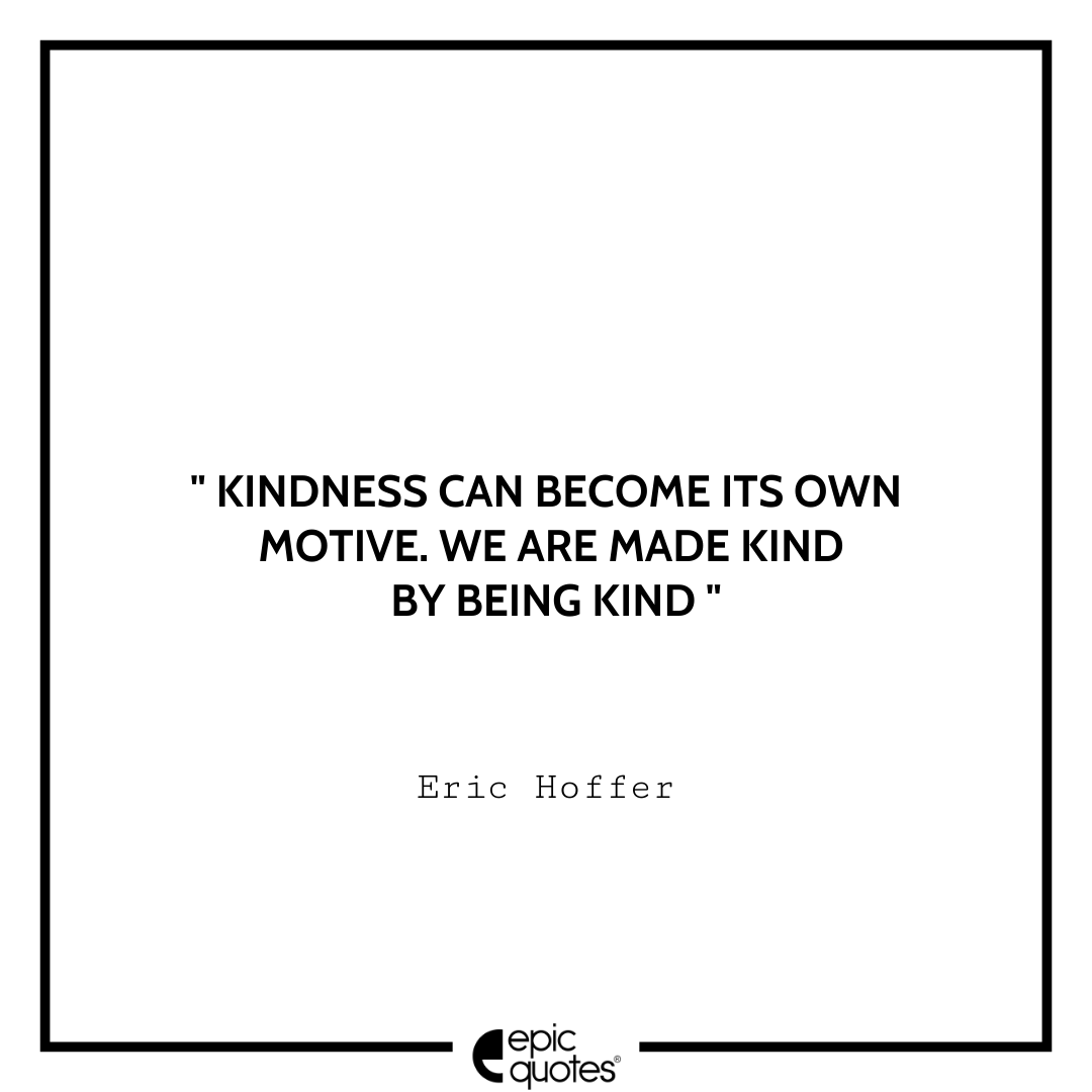 15 Most Beautiful Kindness Quotes That Shows The Importance Of Being Kind